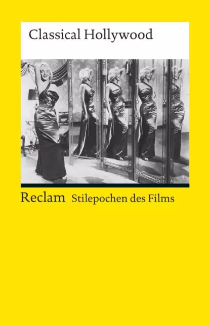 Stilepochen des Films: Classical Hollywood | Norbert Grob (u. a.) | Taschenbuch