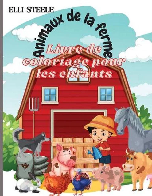 ANIMAUX DE LA Ferme Livres De Coloriage Pour Les Enfantes: Livres ...