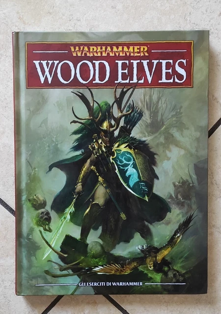 WARHAMMER FANTASY WHFB AoS Wood Elves Elf Codex 8th Ed ITA Hardcover ...