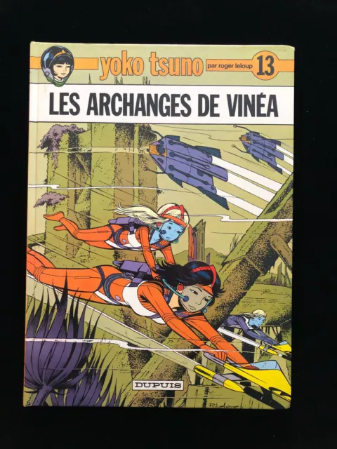 ¤ BD EO - YOKO TSUNO n°13 - LES ARCHANGES DE VINEA - R.Leloup - 1983