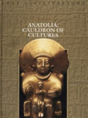 Anatolia: Cauldron of Cultures by Time-Life Books; Brown, Dale