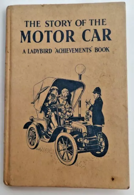 Ladybird Achievements Book Series 601 The Story of The Motor Car 1962 D Carey