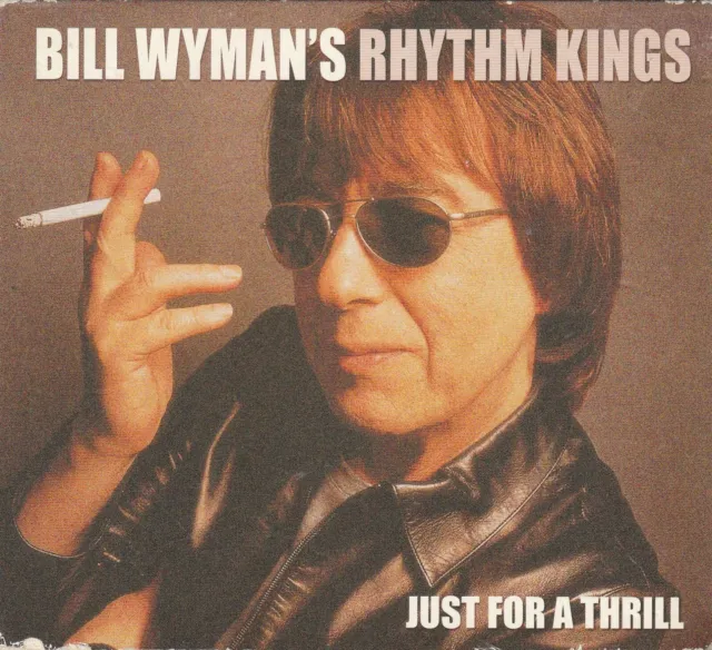 Bill Wyman's Rhythm Kings - Just For A Thrill (CD) 2004