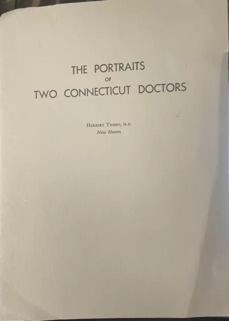 The Portraits of Two Connecticut Doctors Herbert Thoms, MD New Haven Portfolio