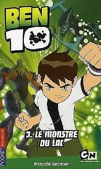 3377443 - Ben 10 Tome III : Le monstre du lac - Pascale Lecoeur