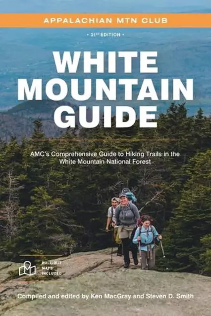 White Mountain Guide: Amc's Comprehensive Guide to Hiking Trails in the White Mo