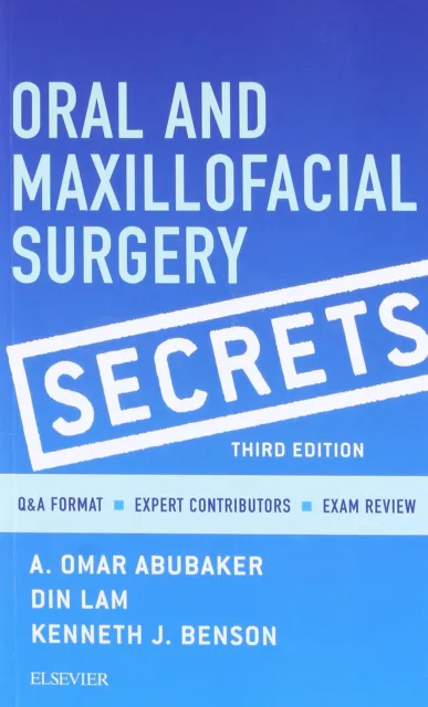 Oral Et Maxillo-Faciale Chirurgie Secrets,3e Par Abubaker Dmd Phd,A. Omar ,Lam