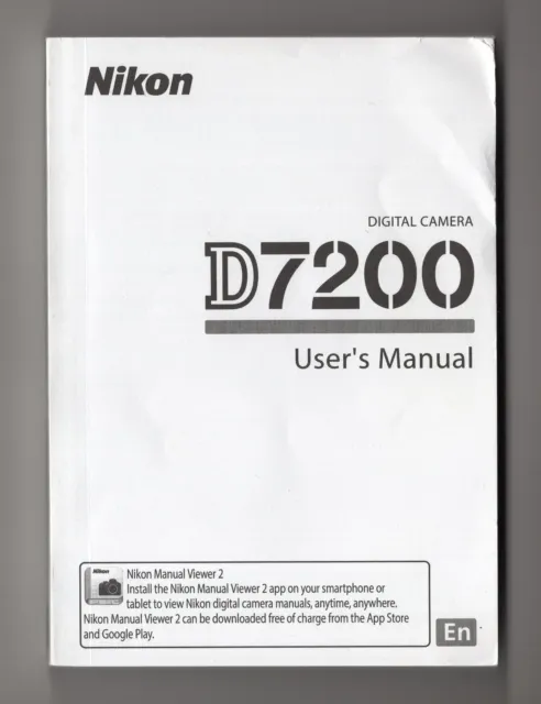 Nikon D7200 Genuine Camera Instruction Book / Manual / User Guide In English