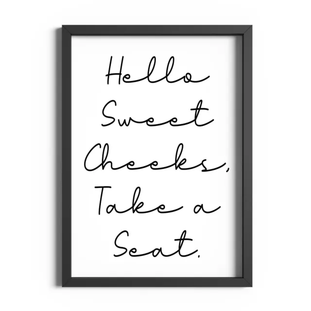 Hello Sweet Cheeks Bathroom Print Wall Art Toilet Decor Funny Quote Posters Sign