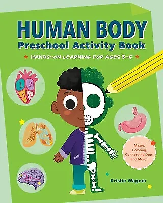 Human Body Preschool Activity Book Hands-On Learning for Ages 3 by Wagner Krist
