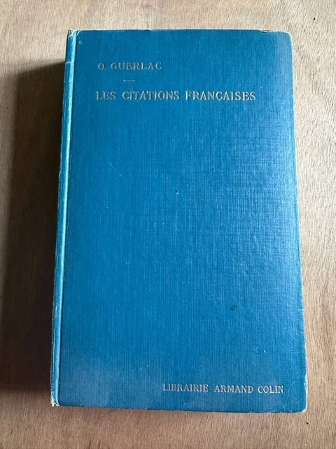 LES CITATIONS FRANÇAISES | O. Guerlac | Bon état EUR 20,00 - PicClick FR