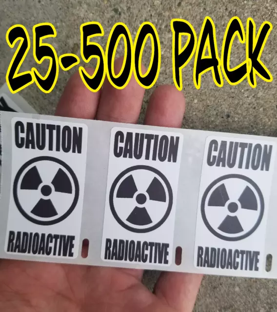 RADIOACTIVE WARNING 25-500 Pack Stickers Gag prank sticker decal medical label