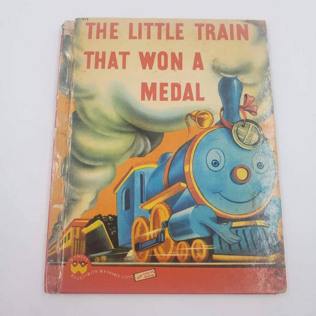 THE LITTLE TRAIN THAT WON A MEDAL Wonder Book 512 1st Edition 1947 