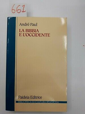 Paul - La Bibbia E L'occidente - Paideia Ed.