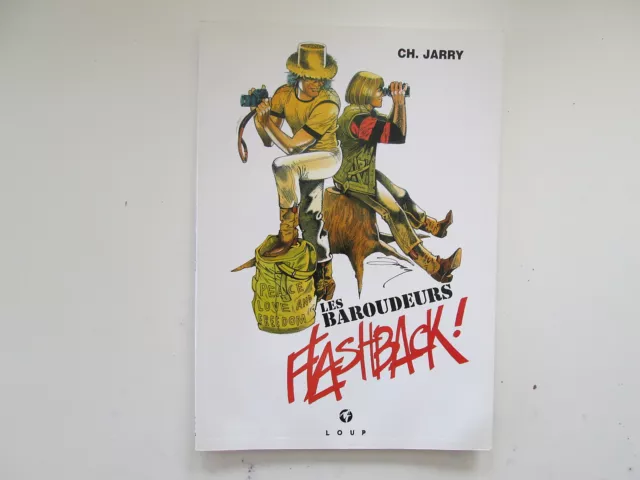 Les Baroudeurs Flashback Eo2001 Be/Tbe 750 Exemplaires Jarry Edition Originale