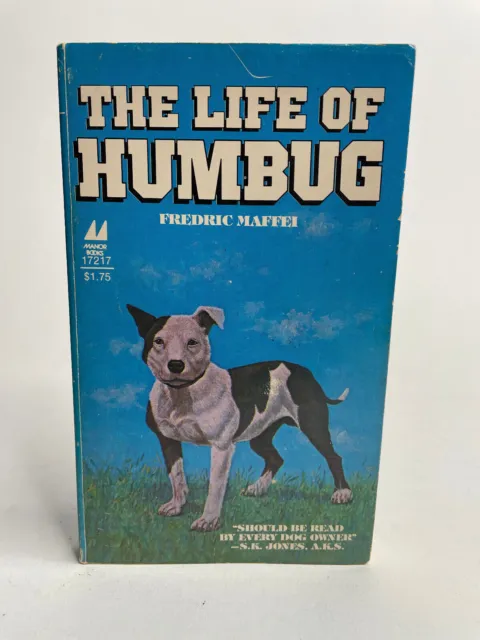 The Life of Humbug - Fredric Maffei, 1979 FIRST ED., Custom Signature by Request
