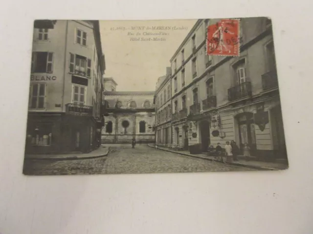 CP CARTE POSTALE LANDES MONT de MARSAN RUE du CHATEAU VIEUX HOTEL St MARTIN