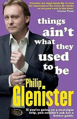 Things Ain't What They Used To Be by Glenister, Philip, NEW Book, FREE & FAST De