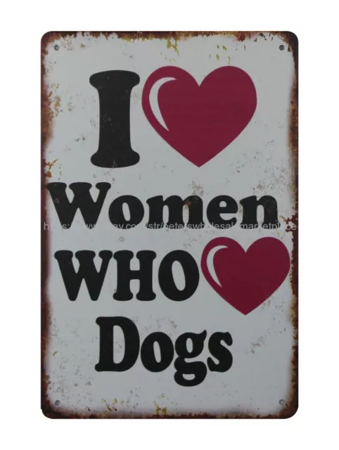 old reproductions for sale I Love Women Who Love Dogs metal tin sign