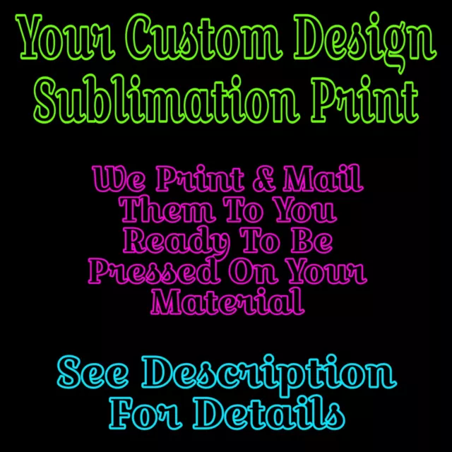 Custom Sublimation Print. Your Design. Ready To Press
