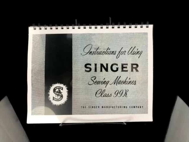 Singer Class 99K Sewing Machine User Manual Instructions COIL BOUND
