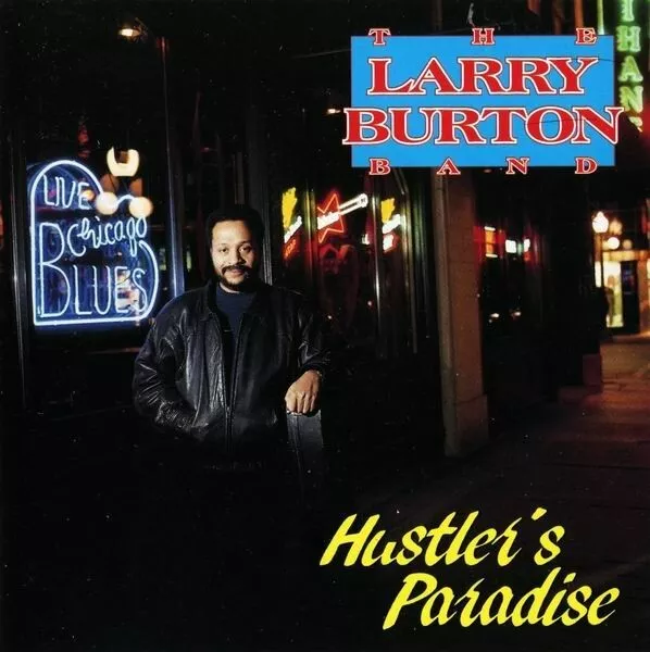 CD THe Larry Burton Band: Hustler's Paradise + Bob  Stroger u.a.