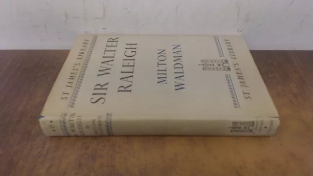 Sir Walter Raleigh, Milton Waldman, St Jamess library, 1950, Hard