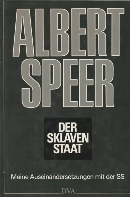 Der Sklavenstaat : Meine Auseinandersetzungen mit der SS von Speer, Albert