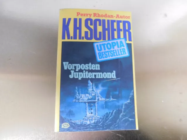 K.H. Scheer (Perry Rhodan) - Vorposten Jupitermond - Utopia Bestseller Nr. 28