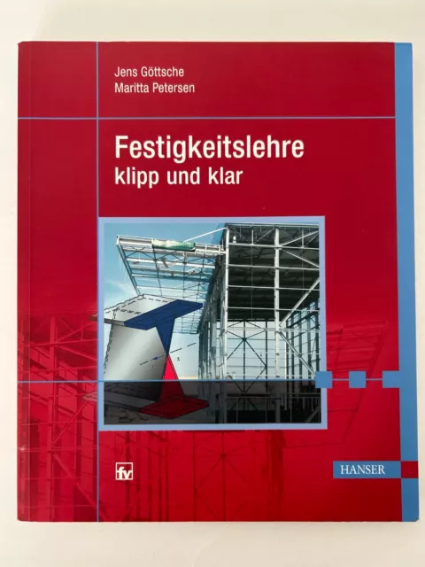 Festigkeitslehre - klipp und klar: für Studierende des Bauingenieurwesens