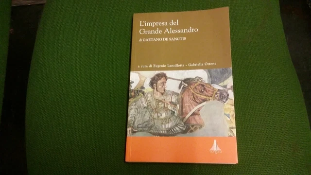 G. DE SANCTIS, L'INPRESA DEL GRANDE ALESSANDRO, ED. TORED, 2010, 19gn21