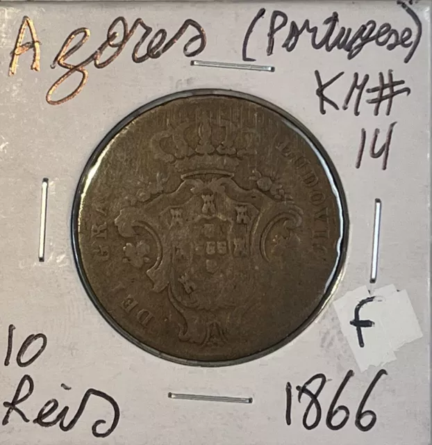 Azores Portuguese 1866 Rare 10 Reis Fine F Condition Coin Only 175,000 Minted