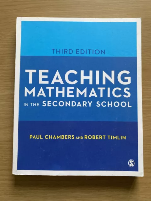 Teaching Mathematics in the Secondary School by Paul Chambers, Robert Timlin