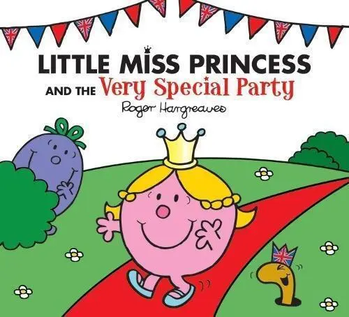 Little Miss Princess and the Very Special Party (Mr. Men & Little Miss Celebrati