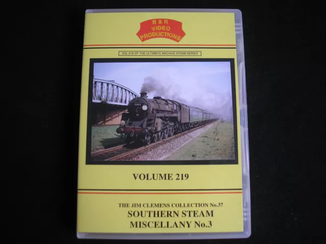 B&R DVD - Volume 219 - Southern Steam Miscellany No 3 - Railway - DVD