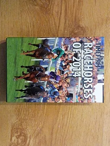 Racehorses 2014: A Timeform Racing Publication,Timeform