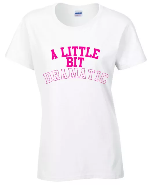 A Little Bit Dramatic Ladies T Shirt So Fetch Retro Mean Girl Regina George Tee