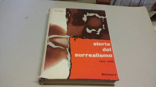 André BRETON STORIA DEL SURREALISMO 1919-1945, Schwarz1960 , 4mr23
