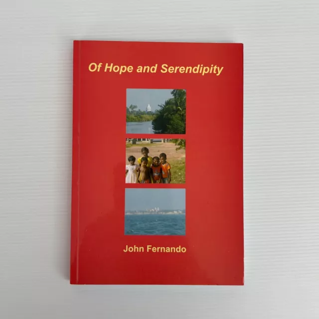 Of Hope and Serendipity by John Fernando (Paperback, 2008)