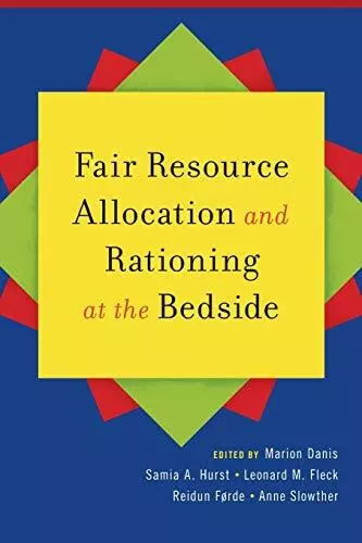 Fair Resource Allocation and Rationing at the Bedside by Len Fleck Reidun Forde