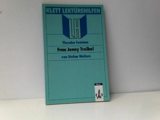 Lektürehilfen Theodor Fontane "Frau Jenny Treibel" Wolters, Stefan und Theodor F