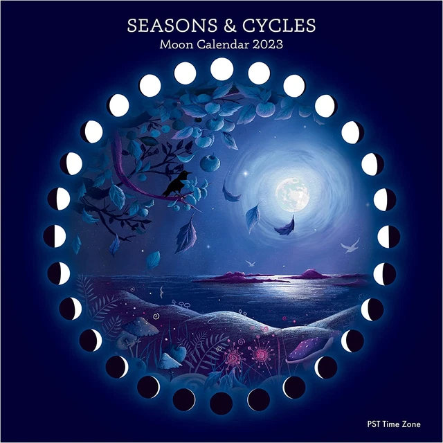 SEASONS & CYCLES MOON CALENDAR 2023 (PST) 15.28 PicClick