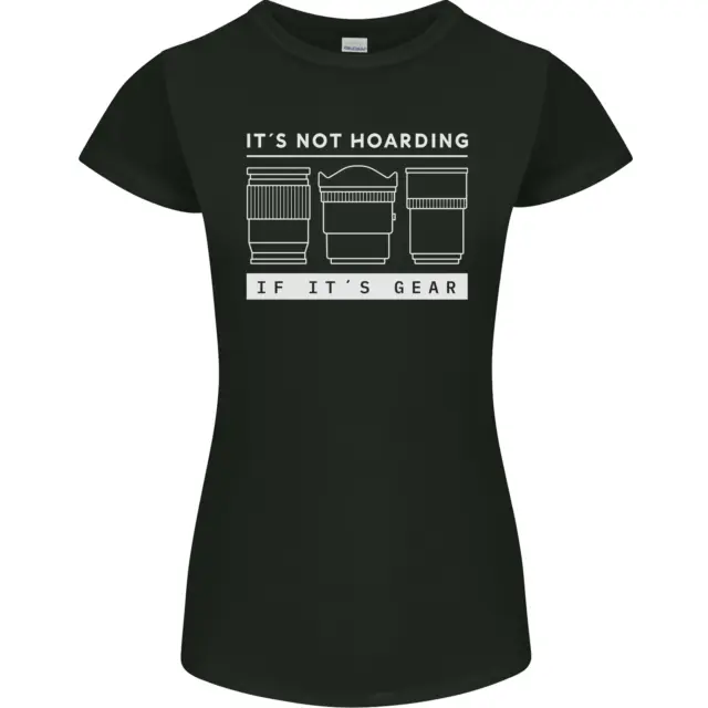 T-shirt donna Petite Cut It's Not Hoarding if its Photography Photographer
