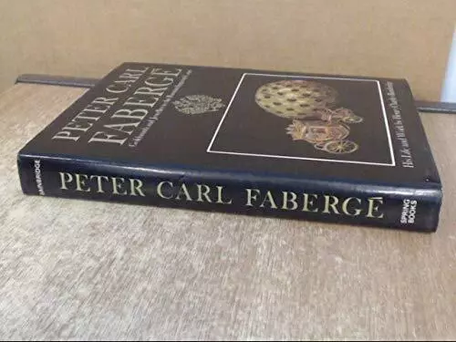PETER CARL FABERGE: GOLDSMITH AND JEWELLER TO THE RUSSIAN By Henry Charles *VG+*