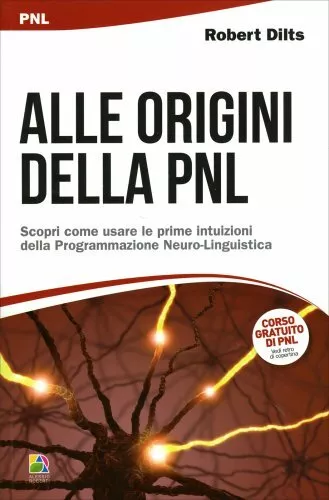 Libro Alle Origini Della Pnl - Programmazione Neurolinguistica - Robert Dilts