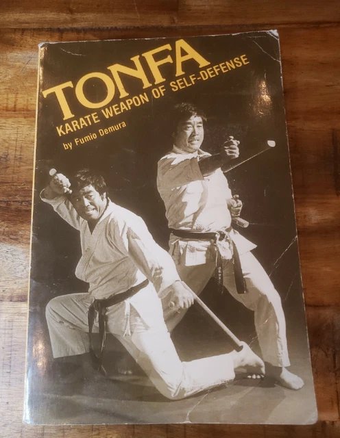 TONFA KARATE WEAPON OF SELF-DEFENSE Fumio Demura Martial Arts Kobudo Book