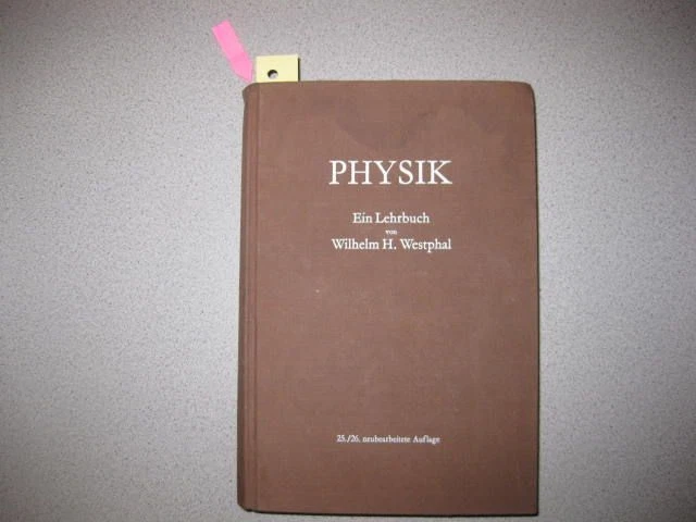 Physik: Ein Lehrbuch Westphal, Wilhelm H.: