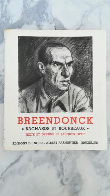 Breendonck - Bagnard Et Boureaux De Jack Ochs 1947