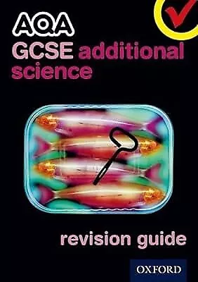 AQA GCSE Additional Science Revision Guide, Brimicombe, Michael & Broadley, Simo