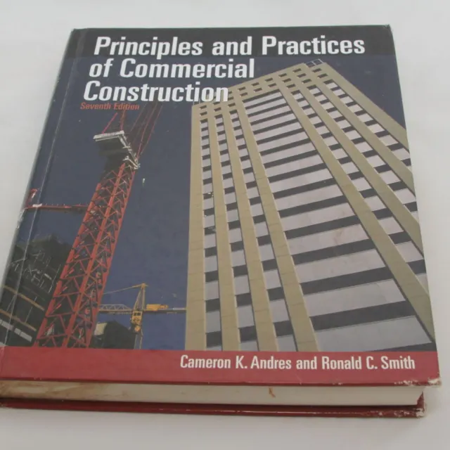 Commercial Construction, Principles and Practices of by Cameron K. Andres and...